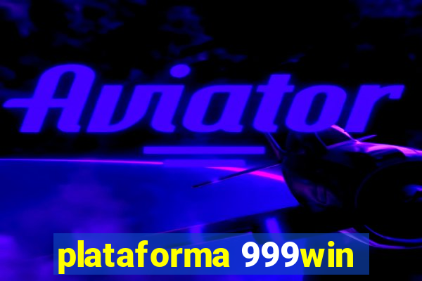 plataforma 999win